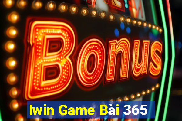 Iwin Game Bài 365