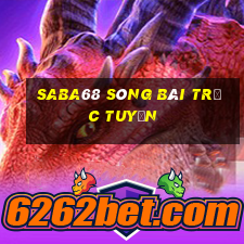 saba68 sòng bài trực tuyến