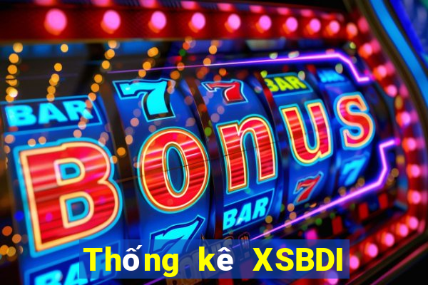 Thống kê XSBDI hôm nay