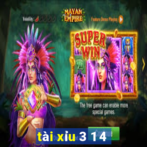 tài xỉu 3 1 4