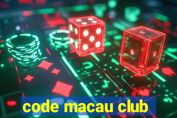 code macau club