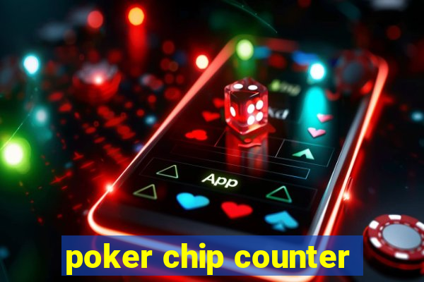 poker chip counter