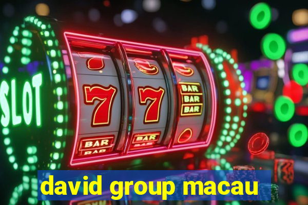 david group macau