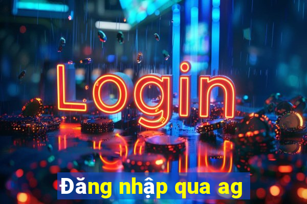 Đăng nhập qua ag