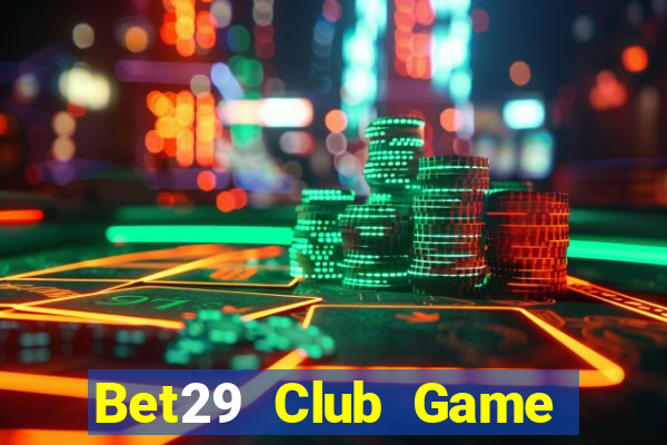 Bet29 Club Game Bài Uno Miễn Phí