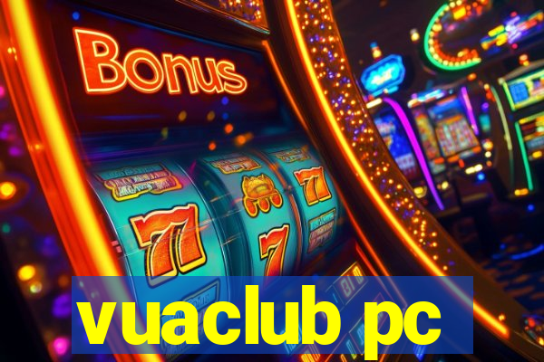 vuaclub pc