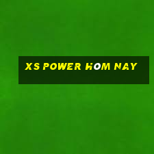 xs power hôm nay