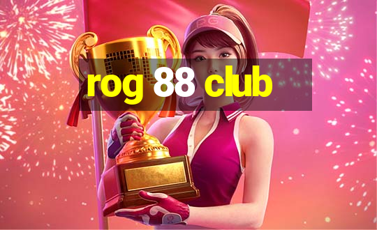 rog 88 club