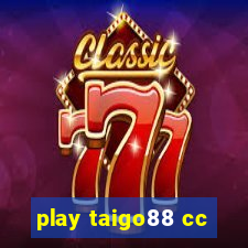 play taigo88 cc