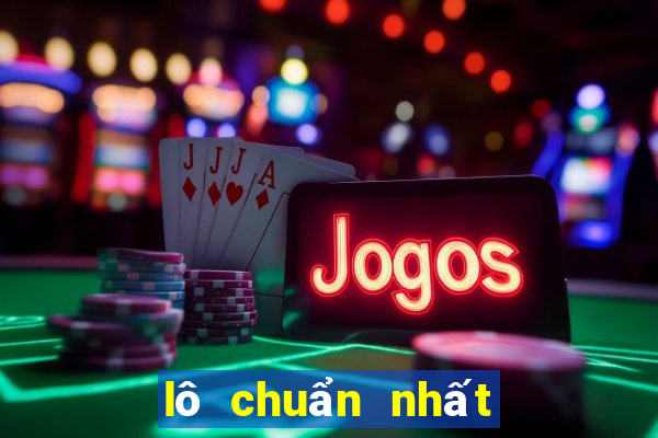 lô chuẩn nhất hôm nay