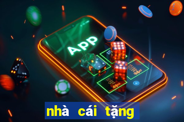 nhà cái tặng miễn phí