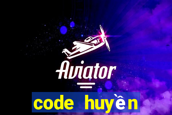 code huyền thoại hai tac