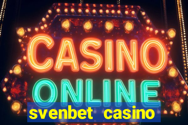 svenbet casino bonus code