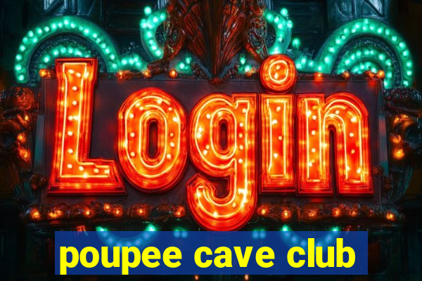 poupee cave club