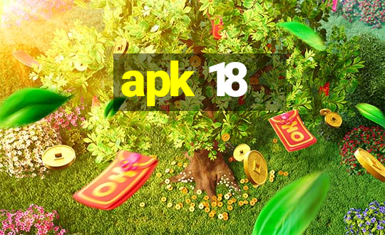 apk 18