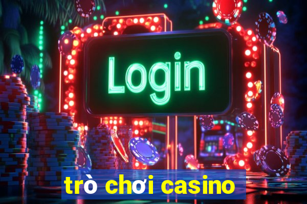 trò chơi casino