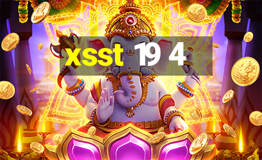 xsst 19 4