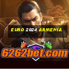 euro 2024 armenia