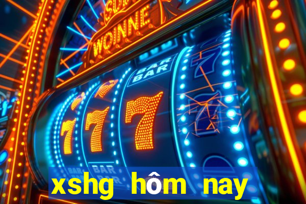 xshg hôm nay trực tiếp