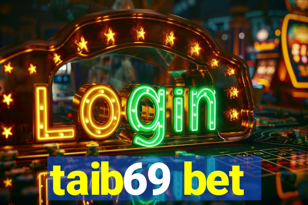 taib69 bet