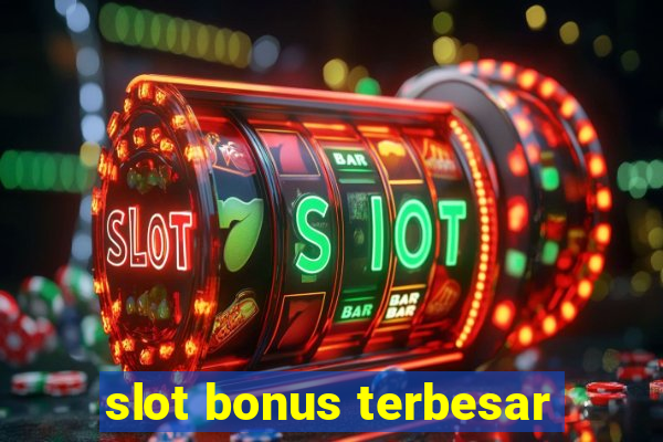 slot bonus terbesar