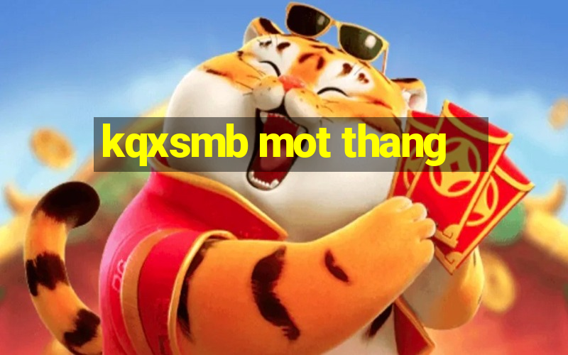 kqxsmb mot thang