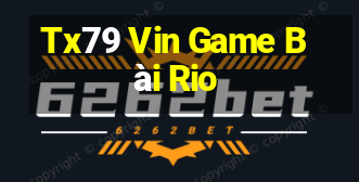 Tx79 Vin Game Bài Rio