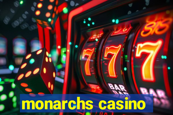 monarchs casino