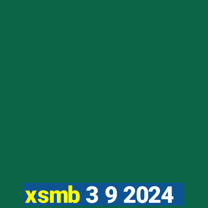 xsmb 3 9 2024