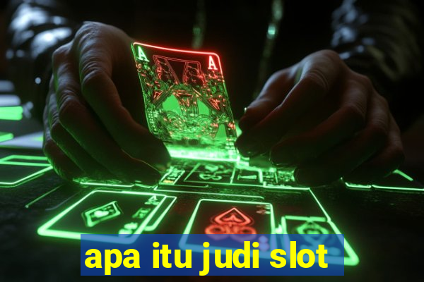 apa itu judi slot