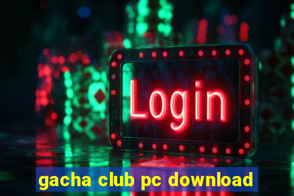 gacha club pc download