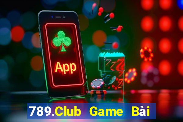 789.Club Game Bài Tặng Tiền