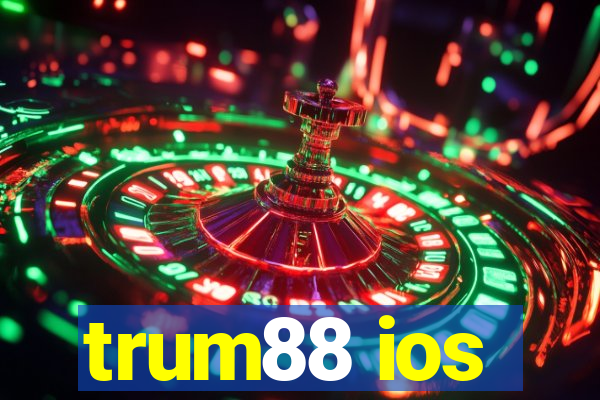 trum88 ios