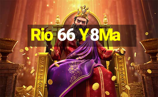 Rio 66 Y8Ma