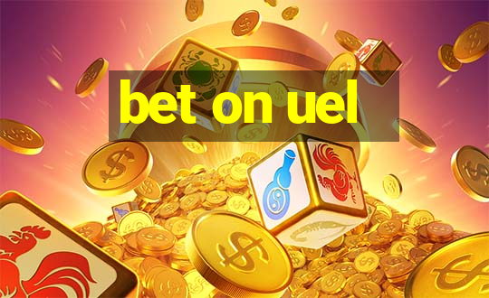 bet on uel