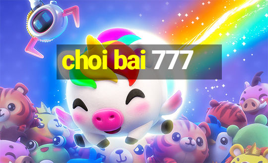 choi bai 777