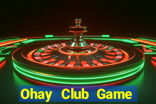 Ohay Club Game Bài B29