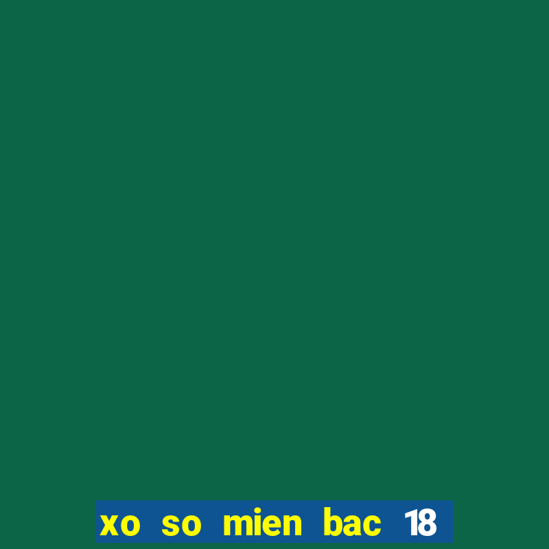 xo so mien bac 18 9 2024