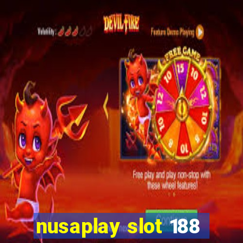 nusaplay slot 188