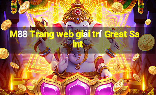 M88 Trang web giải trí Great Saint