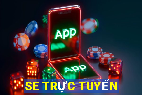 SE TRỰC TUYẾN