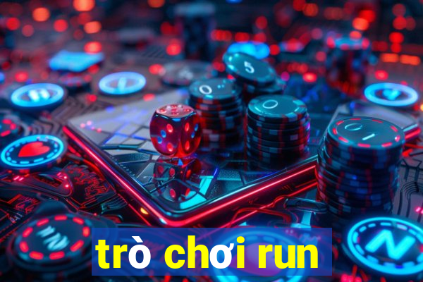 trò chơi run