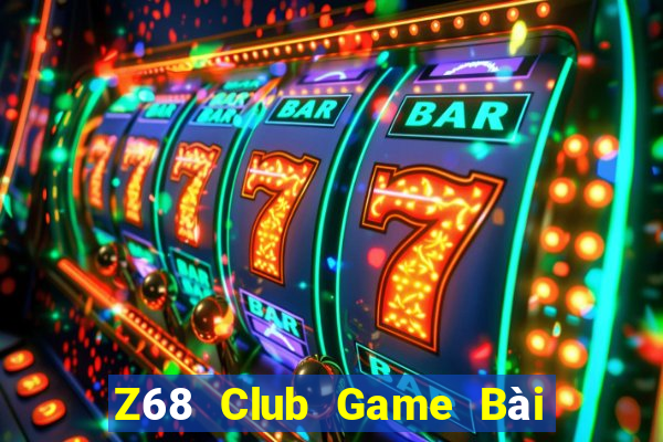 Z68 Club Game Bài Giải Trí