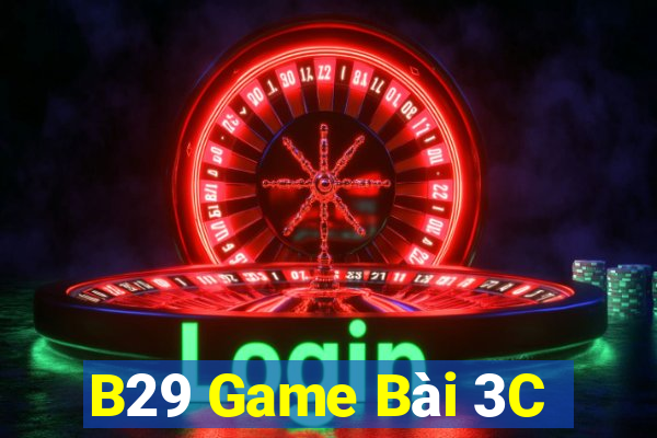 B29 Game Bài 3C