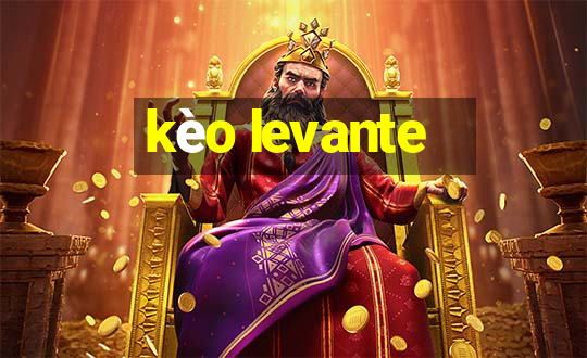 kèo levante