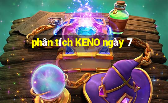 phân tích KENO ngày 7