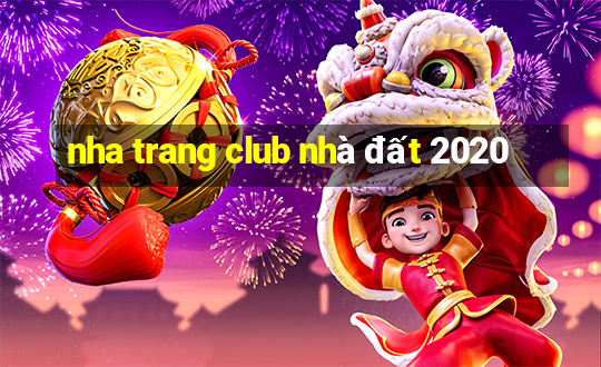 nha trang club nhà đất 2020