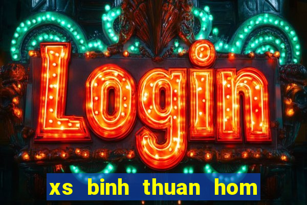 xs binh thuan hom nay minh ngoc