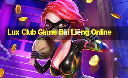 Lux Club Game Bài Liêng Online