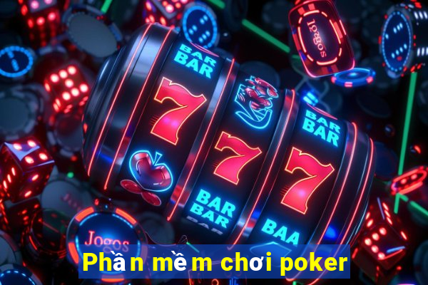 Phần mềm chơi poker